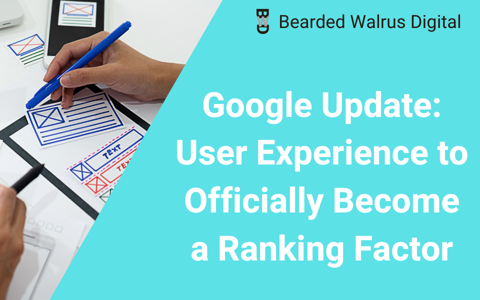 Google Update: User Experience to Officially Become a Ranking Factor
